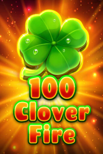 100 Clover Fire играть демо версию | VAVADA без регистрации