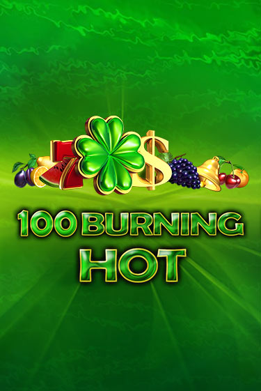 100 Burning Hot играть демо версию | VAVADA без регистрации