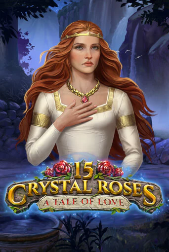 15 Crystal Roses: A Tale of Love играть демо версию | VAVADA без регистрации