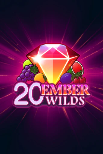 20 Ember Wilds играть демо версию | VAVADA без регистрации