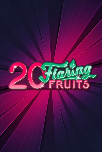 20 Flaring Fruits играть демо версию | VAVADA без регистрации