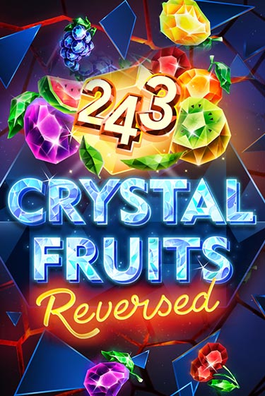 243 Crystal Fruits Reversed играть демо версию | VAVADA без регистрации