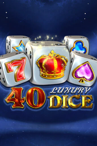 40 Luxury Dice играть демо версию | VAVADA без регистрации