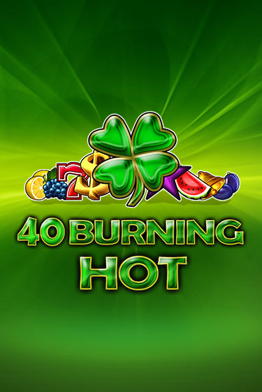 40 Burning Hot играть демо версию | VAVADA без регистрации