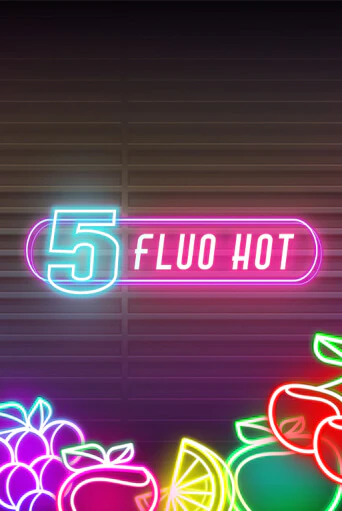 5 Fluo Hot играть демо версию | VAVADA без регистрации