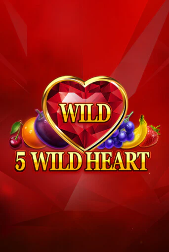 5 Wild Heart - Red Stone играть демо версию | VAVADA без регистрации