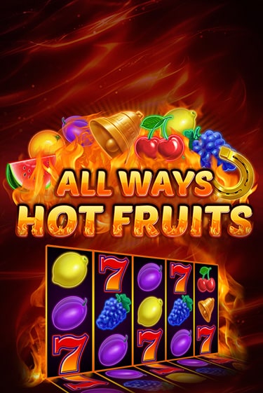 All Ways Hot Fruits играть демо версию | VAVADA без регистрации