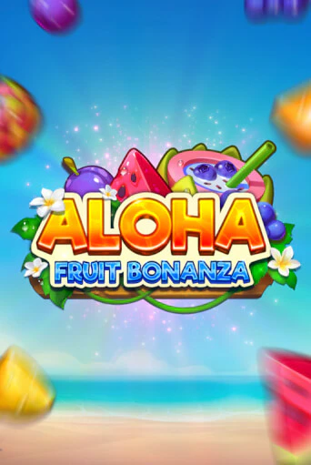 Aloha: Fruit Bonanza играть демо версию | VAVADA без регистрации