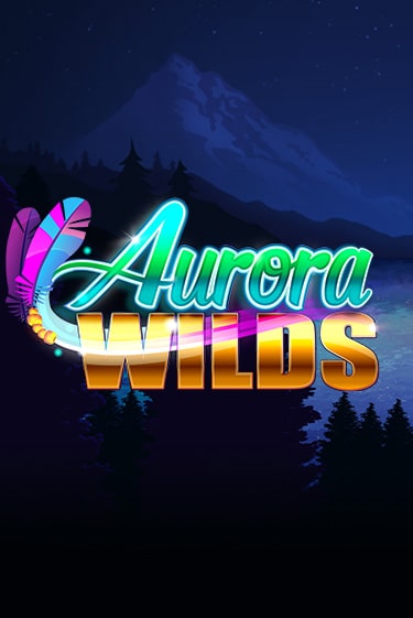 Aurora Wilds играть демо версию | VAVADA без регистрации