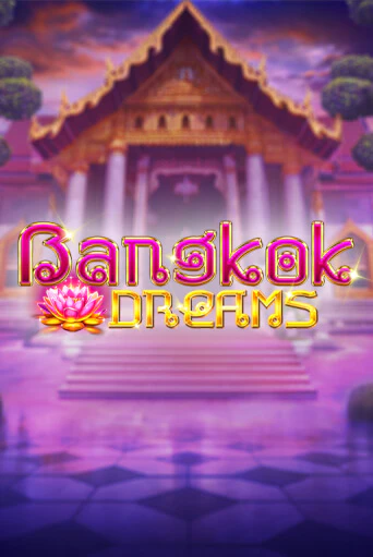 Bangkok Dreams Gamble Feature играть демо версию | VAVADA без регистрации