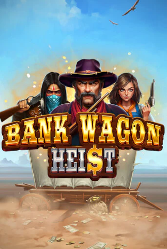 Bank Wagon Heist играть демо версию | VAVADA без регистрации