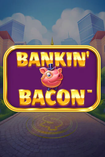 Bankin' Bacon играть демо версию | VAVADA без регистрации