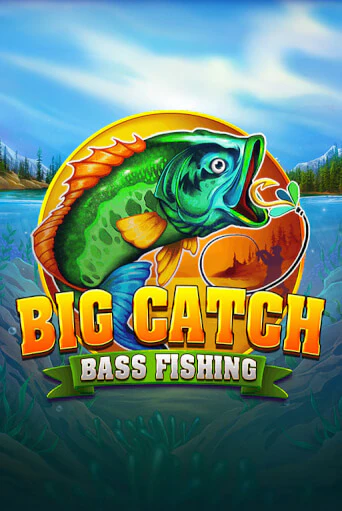 Big Catch Bass Fishing играть демо версию | VAVADA без регистрации