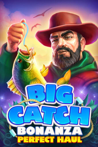 Big Catch Bonanza: Perfect Houl играть демо версию | VAVADA без регистрации