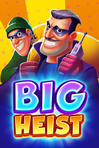 Big Heist играть демо версию | VAVADA без регистрации