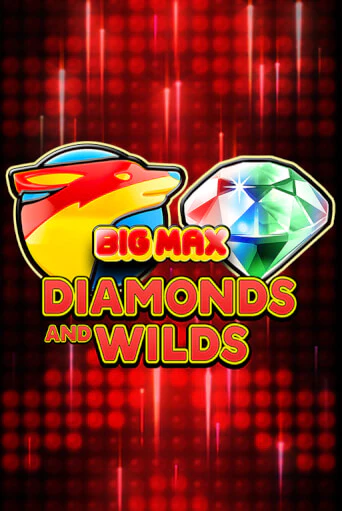 Big Max Diamonds and Wilds играть демо версию | VAVADA без регистрации