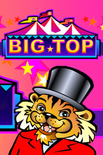 Big Top играть демо версию | VAVADA без регистрации