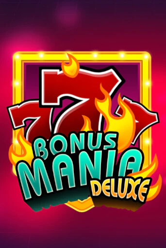 Bonus Mania Deluxe играть демо версию | VAVADA без регистрации