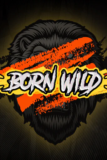 Born WILD играть демо версию | VAVADA без регистрации