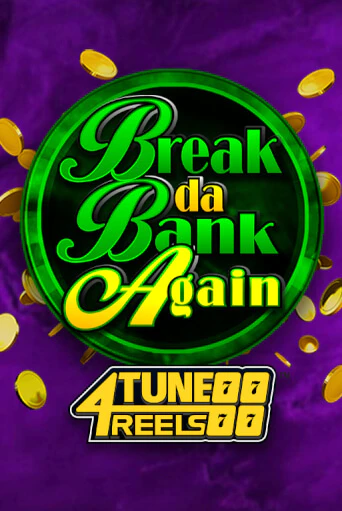 Break Da Bank Again 4Tune Reels играть демо версию | VAVADA без регистрации