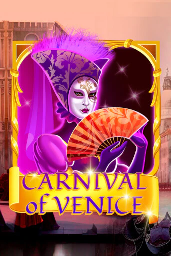 Carnival Of Venice играть демо версию | VAVADA без регистрации