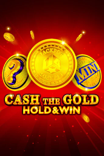 Cash The Gold Hold And Win играть демо версию | VAVADA без регистрации