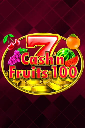 Cash'n Fruits 100 играть демо версию | VAVADA без регистрации