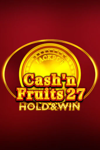 Cash'n Fruits 27 Hold And Win играть демо версию | VAVADA без регистрации