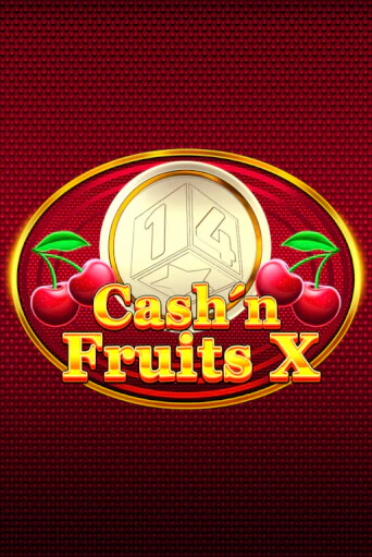 Cash'n Fruits X играть демо версию | VAVADA без регистрации