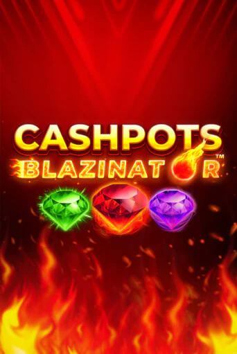 Cashpots Blazinator играть демо версию | VAVADA без регистрации