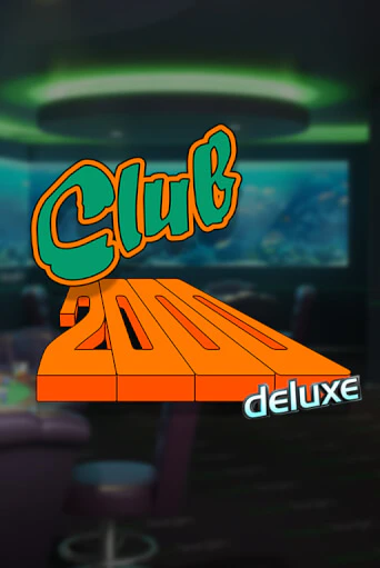 Club 2000 Deluxe играть демо версию | VAVADA без регистрации