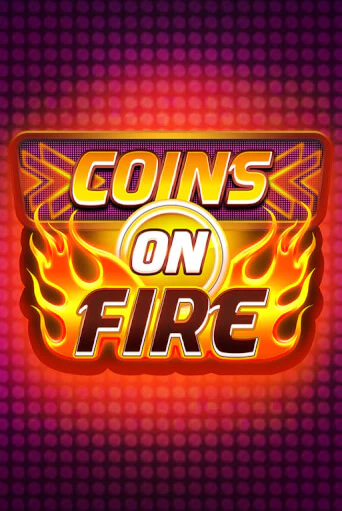 Coins on Fire играть демо версию | VAVADA без регистрации