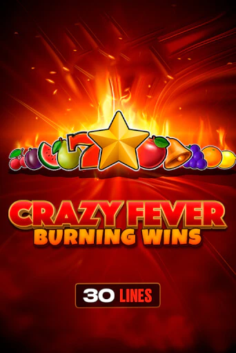 Crazy Fever: Burning Wins играть демо версию | VAVADA без регистрации