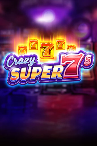 Crazy Super 7s играть демо версию | VAVADA без регистрации