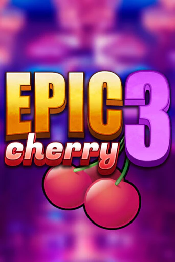 Epic Cherry 3 играть демо версию | VAVADA без регистрации