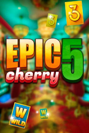 Epic Cherry 5 играть демо версию | VAVADA без регистрации