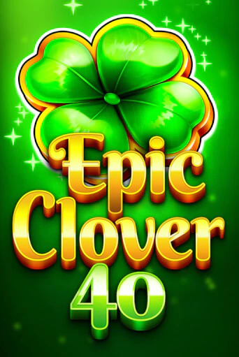 Epic Clover 40 играть демо версию | VAVADA без регистрации