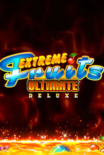 Extreme Fruits Ultimate Deluxe играть демо версию | VAVADA без регистрации