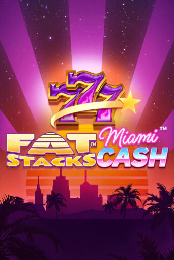 FatStacks Miami Cash играть демо версию | VAVADA без регистрации