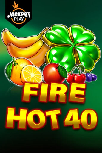 Fire Hot 40 Jackpot Play играть демо версию | VAVADA без регистрации