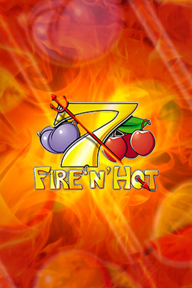 Fire 'n' Hot играть демо версию | VAVADA без регистрации