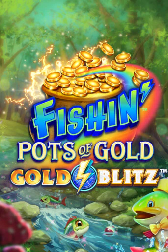 Fishin' Pots of Gold™: Gold Blitz™ играть демо версию | VAVADA без регистрации