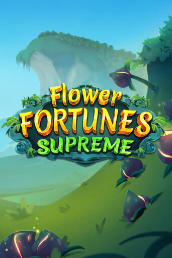 Flower Fortunes Supreme играть демо версию | VAVADA без регистрации