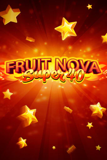 Fruit Super Nova 40 играть демо версию | VAVADA без регистрации