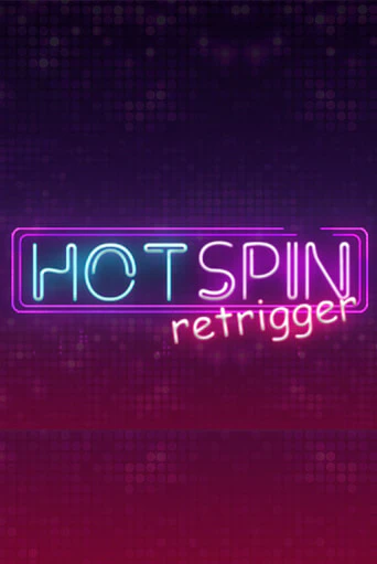 Hot Spin Retrigger играть демо версию | VAVADA без регистрации