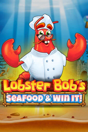 Lobster Bob's Sea Food and Win It играть демо версию | VAVADA без регистрации