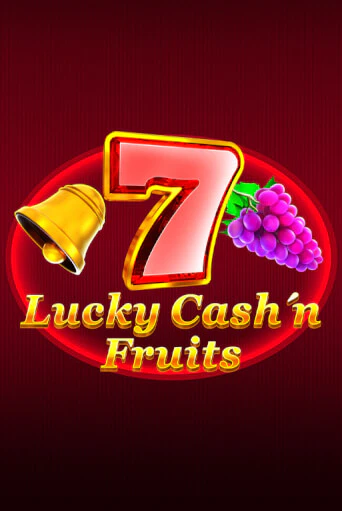 Lucky Cash'n'Fruit играть демо версию | VAVADA без регистрации