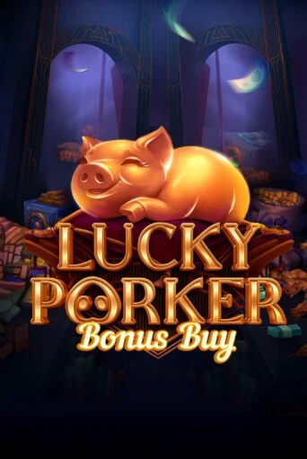 Lucky Porker Bonus Buy играть демо версию | VAVADA без регистрации