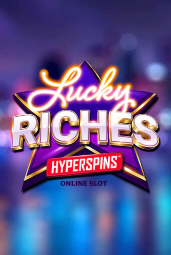 Lucky Riches Hyperspins играть демо версию | VAVADA без регистрации