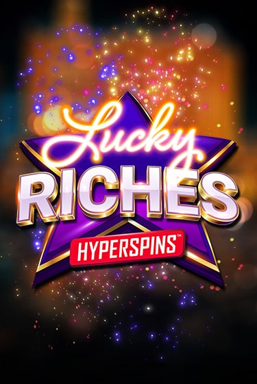 Lucky Riches: Hyperspins играть демо версию | VAVADA без регистрации